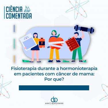 Fisioterapia durante a hormonioterapia em pacientes com câncer de mama: Por que? 